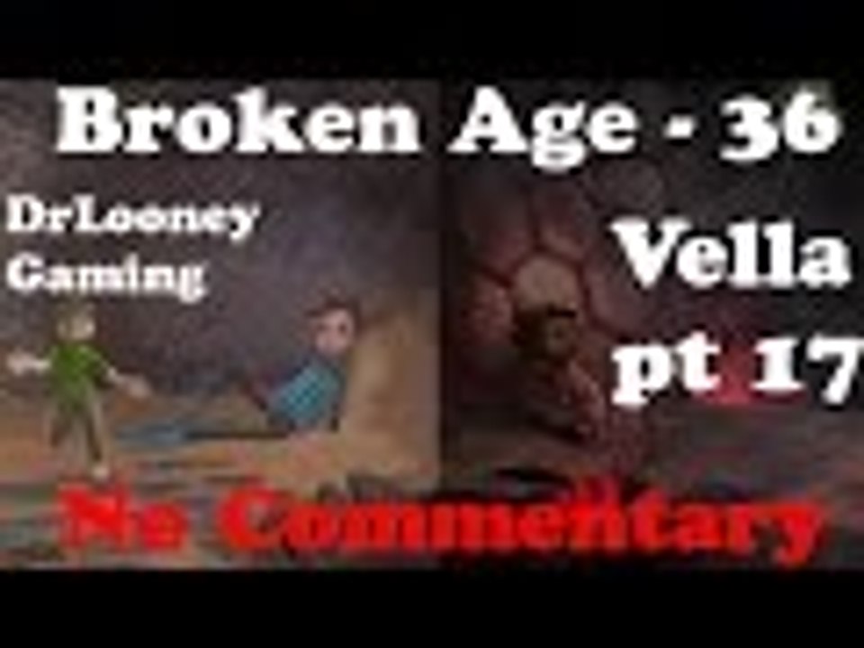 Vella pt 17 (36) - Broken Age
