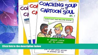 Big Deals  Coaching Soup For the Cartoon Soul 3-volume set  Free Full Read Most Wanted