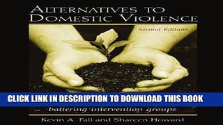 [PDF] Alternatives to Domestic Violence: A Homework Manual for Battering Intervention Groups Full