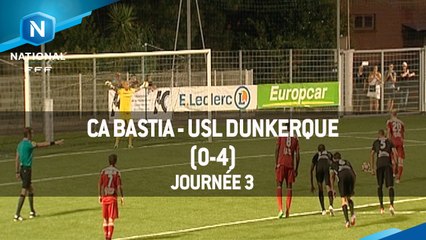 J3 : CA Bastia - USL Dunkerque (0-4), le résumé