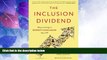 Big Deals  Inclusion Dividend: Why Investing in Diversity   Inclusion Pays off  Best Seller Books