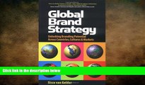 READ book  Global Brand Strategy: Unlocking Brand Potential Across Countries, Cultures and