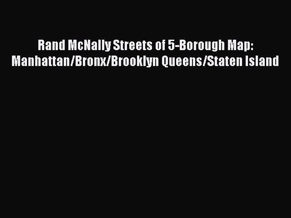[PDF] Rand McNally Streets of 5-Borough Map: Manhattan/Bronx/Brooklyn Queens/Staten Island