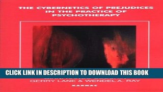 [PDF] Cybernetics of Prejudices in the Practice of Psychotherapy Popular Colection