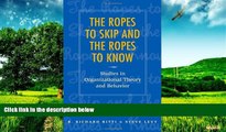 Must Have  The Ropes to Skip and the Ropes to Know: Studies in Organizational Theory and