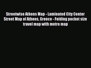 [PDF] Streetwise Athens Map - Laminated City Center Street Map of Athens Greece - Folding pocket