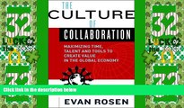Big Deals  The Culture of Collaboration: Maximizing Time, Talent and Tools to Create Value in the