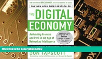 Must Have  The Digital Economy ANNIVERSARY EDITION: Rethinking Promise and Peril in the Age of