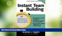 Big Deals  Instant Team Building (Instant Success Series)  Free Full Read Best Seller