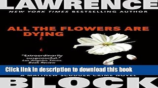 [Popular Books] All the Flowers are Dying (Matthew Scudder) Free Online