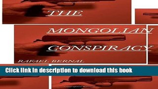 [Popular Books] The Mongolian Conspiracy Full Online