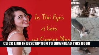[PDF] In The Eyes of Cats and Cypriot Men: Part 1 (Alone in Cyprus) Popular Colection