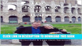 [PDF] The Journey to Italy: A personal travelogue (Nielsens Publishing travel books Book 1)