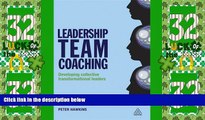 Big Deals  Leadership Team Coaching: Developing Collective Transformational Leadership  Best