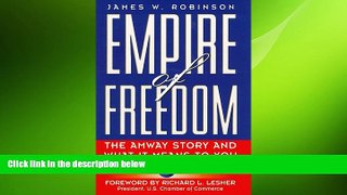 FREE DOWNLOAD  Empire of Freedom: The Amway Story and What It Means to You READ ONLINE