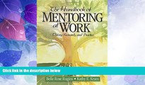 Big Deals  The Handbook of Mentoring at Work: Theory, Research, and Practice  Free Full Read Most