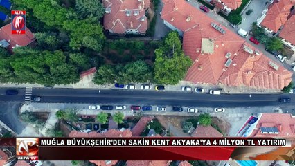 Muğla Büyükşehir’den Sakin Kent Akyaka’ya 4 Milyon Tl Yatırım