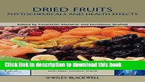 [Popular Books] Dried Fruits: Phytochemicals and Health Effects (Hui: Food Science and Technology)