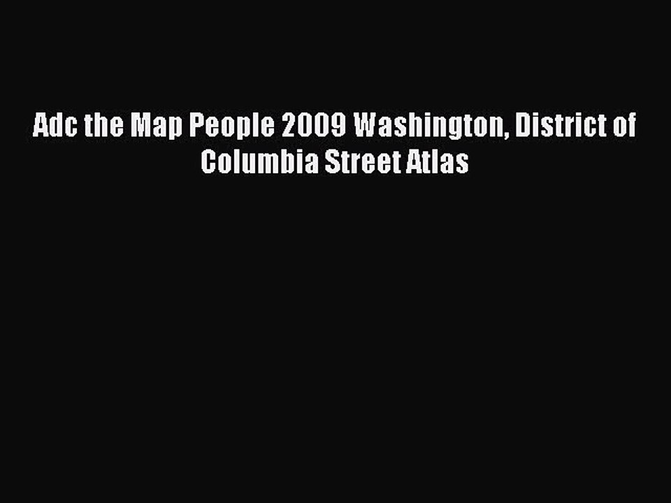 [PDF] Adc the Map People 2009 Washington District of Columbia Street Atlas Popular Colection