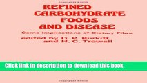 [Popular Books] Refined Carbohydrate Foods and Disease: Some Implications of Dietary Fibre Full
