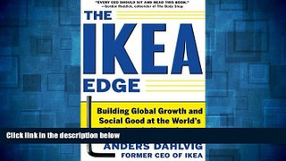 Must Have  The IKEA Edge: Building Global Growth and Social Good at the World s Most Iconic Home