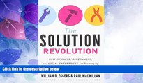 Big Deals  The Solution Revolution: How Business, Government, and Social Enterprises Are Teaming