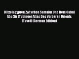 [PDF] Mittelagypten Zwischen Samalut Und Dem Gabal Abu Sir (Tubinger Atlas Des Vorderen Orients