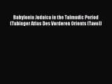 [PDF] Babylonia Judaica in the Talmudic Period (Tubinger Atlas Des Vorderen Orients (Tavo))