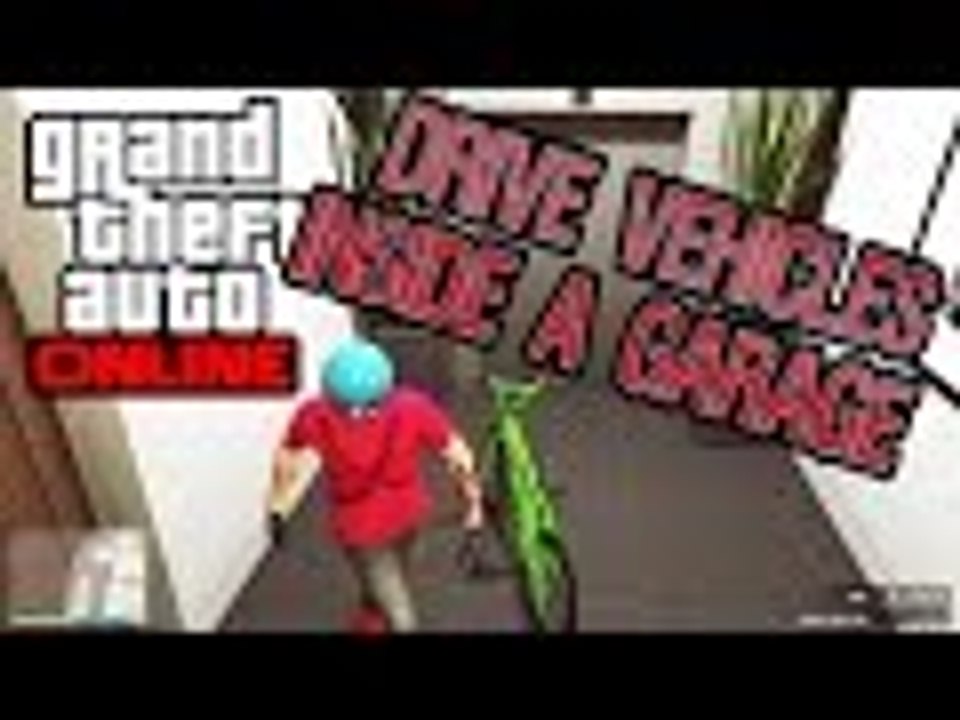 GTA 5 ONLINE: How To Drive Vehicle Inside a "GARAGE" - GTA 5 (Xbox One, PS4, PS3, Xbox 360 & PC)
