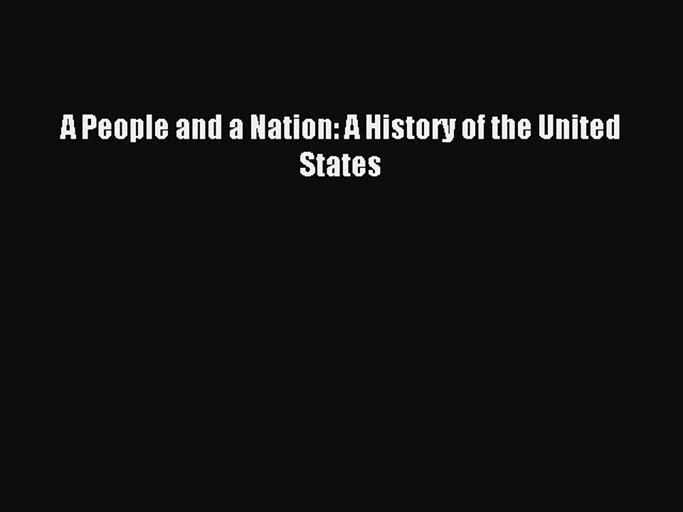 [PDF] A People and a Nation: A History of the United States Full Colection