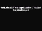 [PDF] Great Atlas of the World: Special: Records of Nature I Records of Humanity Full Colection