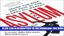 [PDF] The Asylum: The Renegades Who Hijacked the World s Oil Market Full Colection