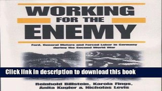 [PDF] Working for the Enemy: Ford, General Motors, and Forced Labor in Germany during the Second