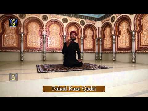 Aap Diyan Kia Batan | Fahad Raza Qadri | Naat 2015 | Ramadan Kareem