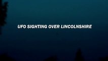 Objecto Voador Não Identificado sobre Lincolnshire, Inglaterra 20 Agosto 2016