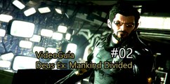 Deus Ex Mankind Divided - Vídeo Guía, Mision 2: Amanece demasiado pronto