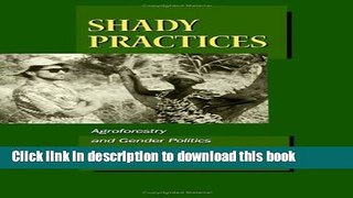 [PDF] Shady Practices: Agroforestry and Gender Politics in The Gambia (California Studies in