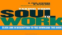 [PDF] Taking Your Soul To Work: Overcoming the Nine Deadly Sins of the Workplace Full Online