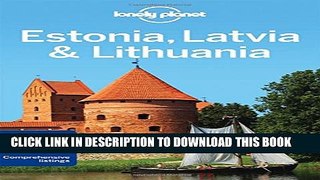 [PDF] Lonely Planet Estonia, Latvia   Lithuania 6th Ed.: 6th Edition Popular Online