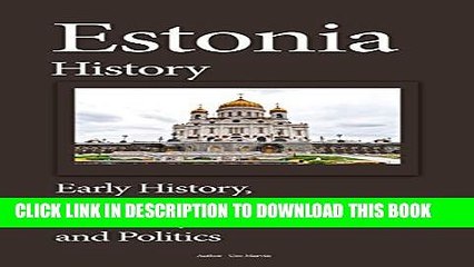 Download Video: [PDF] Estonia History: Early History, Society, Education, Economy, Government and Politics Popular