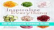 [PDF] Inspiralize Everything: An Apples-to-Zucchini Encyclopedia of Spiralizing Popular Colection
