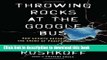 [PDF] Throwing Rocks at the Google Bus: How Growth Became the Enemy of Prosperity Popular Colection