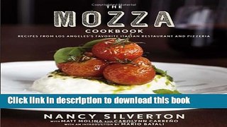 Read The Mozza Cookbook: Recipes from Los Angeles s Favorite Italian Restaurant and Pizzeria Ebook