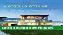 Read Modern Modular: The Prefab Houses of Resolution: 4 Architecture  PDF Free