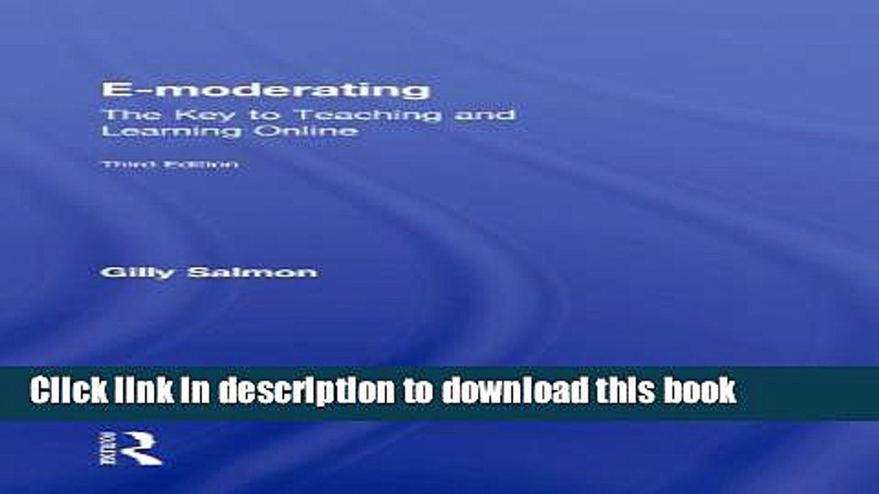 Read E-Moderating: The Key to Online Teaching and Learning  Ebook Free
