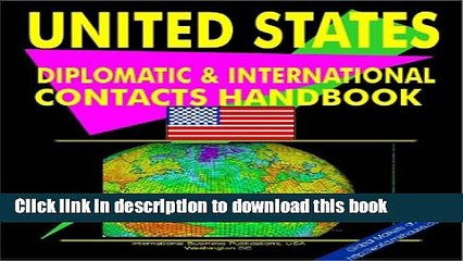 Read United States Diplomatic and International Contacts Handbook (World Diplomatic and