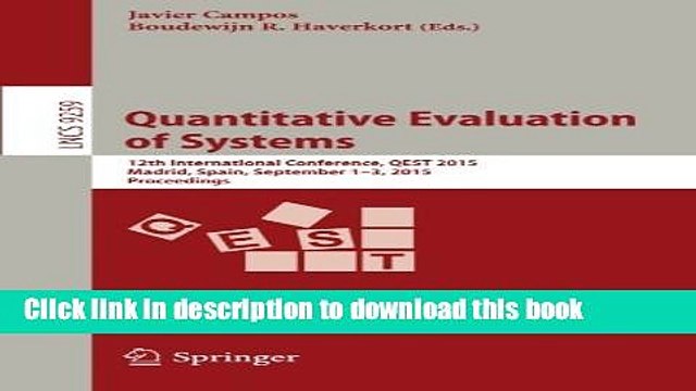 Read Quantitative Evaluation of Systems: 12th International Conference, QEST 2015, Madrid, Spain,