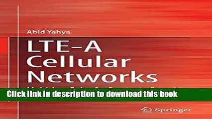 Download Lte-a Cellular Networks: Multi-hop Relay for Coverage, Capacity and Performance