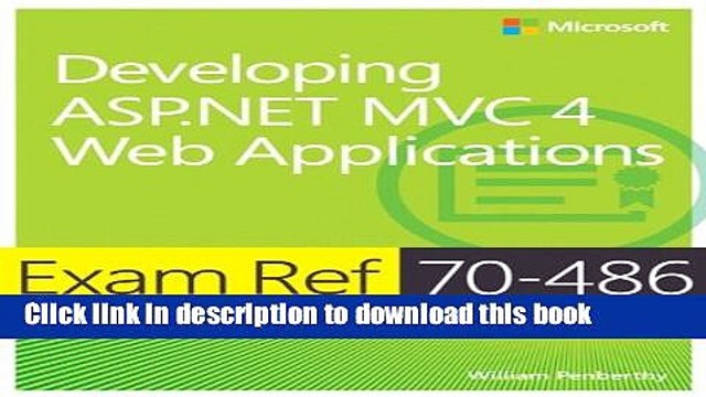 Read Exam Ref 70-486: Developing ASP.NET MVC 4 Web Applications PDF Free