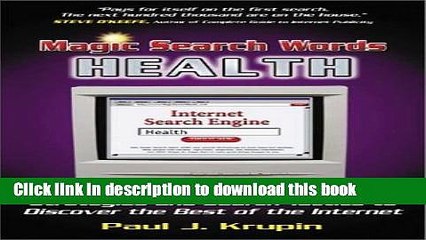 Read Magic Search Words-Health: Strategies and Search Tactics to Discover the Best of the Internet